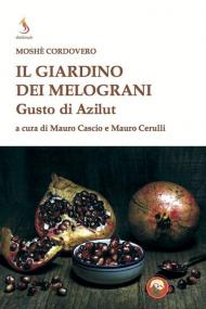 Il giardino dei melograni. Gusto di Azilut