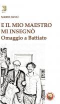 E il mio maestro mi insegnò. Omaggio a Battiato