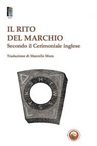 Il rito del marchio. Secondo il cerimoniale inglese