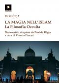 La magia nell'Islam. La filosofia occulta