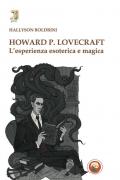 Howard P. Lovecraft. L'esperienza esoterica e magica