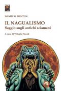 Il nagualismo. Saggio sugli antichi sciamani