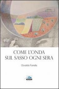 Come l'onda sul sasso ogni sera