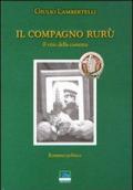 Il compagno Rurù. Il vizio della coerenza