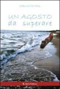 Un agosto da superare