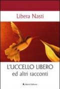 L'uccello libero ed altri racconti