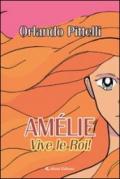 Amélie. Vive le Roi!