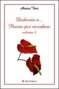 Dedicato a... poesie per ricordare: 8