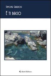 E ti bacio (Gli emersi poesia)