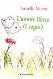 L'amore libero (i sogni)