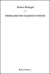 Poesie che non valgono un pound