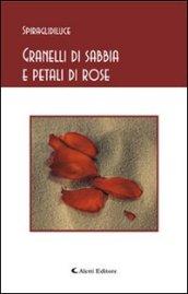 Granelli di sabbia e petali di rose