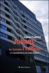 Johnny ha lasciato l'edificio