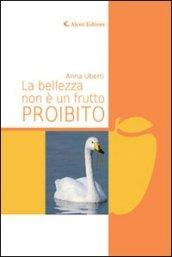 La bellezza non è un frutto proibito