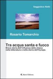 Tra acqua santa e fuoco