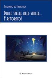 Dalle stelle alle stalle... e ritorno!