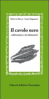 Il cavolo nero. Coltivazione e usi alimentari