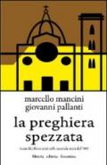 La preghiera spezzata. I cattolici fiorentini nella seconda metà del '900