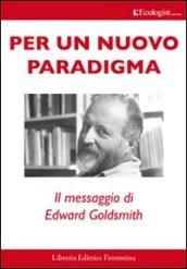 Per un nuovo paradigma. Il messaggio di Edward Goldsmith