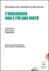 L'obbedienza non è più una virtù. Speciale 150 anni dell'Unità d'Italia