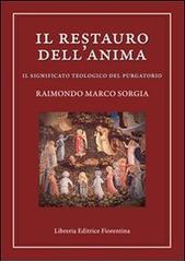 Il restauro dell'anima. Il significato teologico del purgatorio