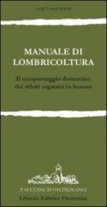 Manuale di lombricoltura. Il compostaggio domestico dei rifiuti organici in humus