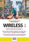 Wireless 2. Tutta la verità su cellulari, ripetitori, smart-meter, Wi-Fi, radar, 5G e 6G con consigli pratici per proteggersi