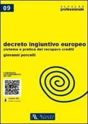 Decreto ingiuntivo europeo. Sistema e pratica del recupero crediti. Con aggiornamento online