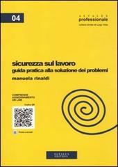 Sicurezza sul lavoro. Guida pratica alla soluzione dei problemi