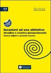 Locazioni ad uso abitativo. Disciplina e casistica giurisprudenziale. Con formulario