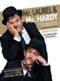 Mr Laurel & Mr Hardy. L'unica biografia autorizzata di Stanlio e Ollio. Ediz. speciale