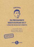 Ma precisamente questo Kafkian chi é? Il meglio dei suoi racconti umoristici