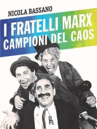 I fratelli Marx campioni del caos