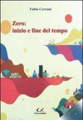 Zero. Inizio e fine del tempo