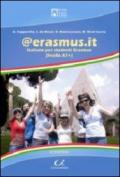 @erasmus.it. Italiano per studenti Erasmus. Livello A1+