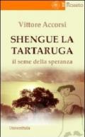 Shengue la tartaruga. Il seme della speranza