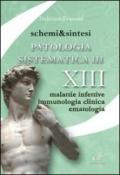 Schemi & sintesi di patologia sistematica. 3.Malattie infettive, immunologia clinica, ematologia