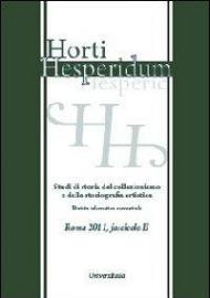 Horti hesperidum, Roma 2011, fascicolo II. Studi di storia del collezionismo e della storiografia artistica