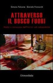 Attraverso il bosco fuori. Analisi e retroscena dell'horror cult indipendente