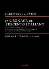 La cronaca del trecento italiano. Giorno dopo giorno l'Italia di Petrarca, Boccaccio e Cola di Rienzo, sullo sfondo della morte nera. 2.1343-1350