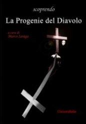 Scoprendo la progenie del diavolo. Con DVD