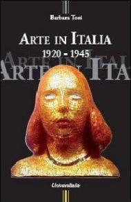 Arte in Italia 1920-1945