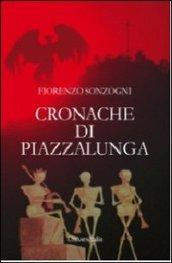 Cronache di piazzalunga