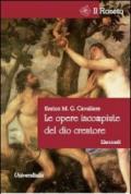 Le opere incompiute del Dio creatore