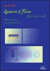 Quaderni di fisica. Elettromagnetismo. 2.Elettromagnetismo, onde elettromagnetiche