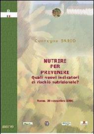 Nutrire per prevenire. Quali nuovi indicatori di rischio nutrizionale?