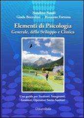 Elementi di psicologia generale, dello sviluppo e clinica. Una guida per studenti, insegnanti, genitori, operatori socio-sanitari