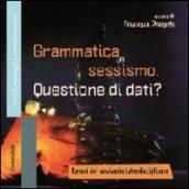 Grammatica e sessismo. Questione di dati? Lavori del seminario interdisciplinare: 1