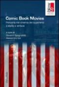 Comic book movies. Percorsi nel cinema dei supereroi a stelle e strisce