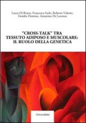 «Cross-talk» tra tessuto adiposo e muscolare. Il ruolo della genetica